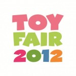 News – Toy Fair 2012 Round Up